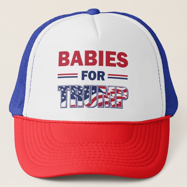 Babies for Trump Trucker Hat (Front)