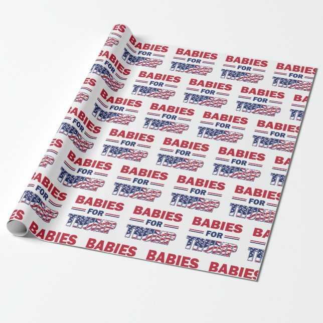 Babies for Trump - Trump 2020 Wrapping Paper (Unrolled)