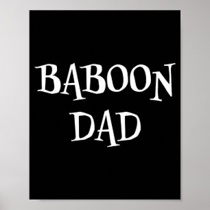 Baboon Dad Funny Cute Halloween Baboon Lover Scary Poster