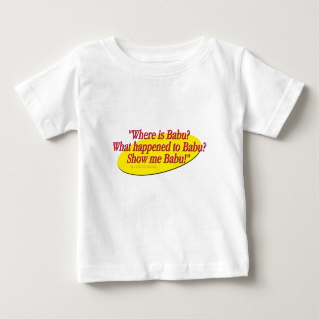 Babu!... Baby T-Shirt (Front)