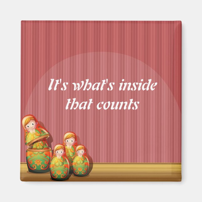 Babushka Magnet - "It's what's inside that counts" (Front)