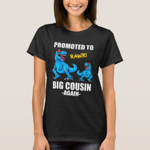 Baby Announcement Dinosaur Promoted To Big Cousin T-Shirt