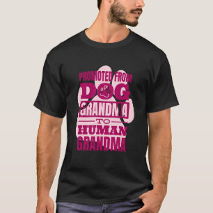 Baby Announcement Promoted From Dog Grandma To Hum T-Shirt