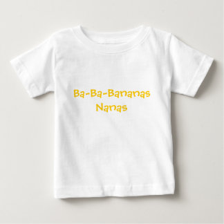 Baby Ba-Ba-Bananas T-Shirt