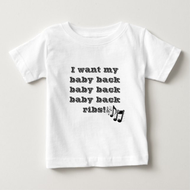 Baby Back! Baby T-Shirt (Front)
