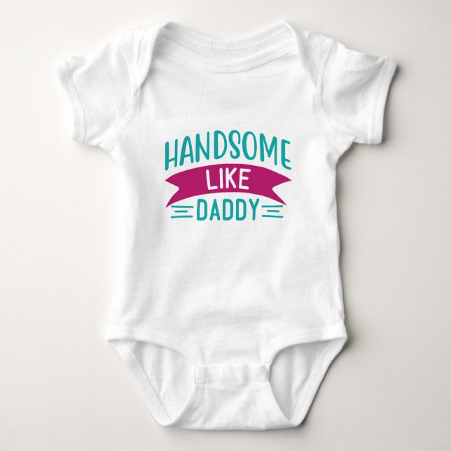 Baby Body Suit for Baby Boy Handsome Like Daddy Baby Bodysuit (Front)