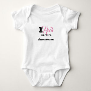 Baby body suit "I rock an extra chromosome" Baby Bodysuit