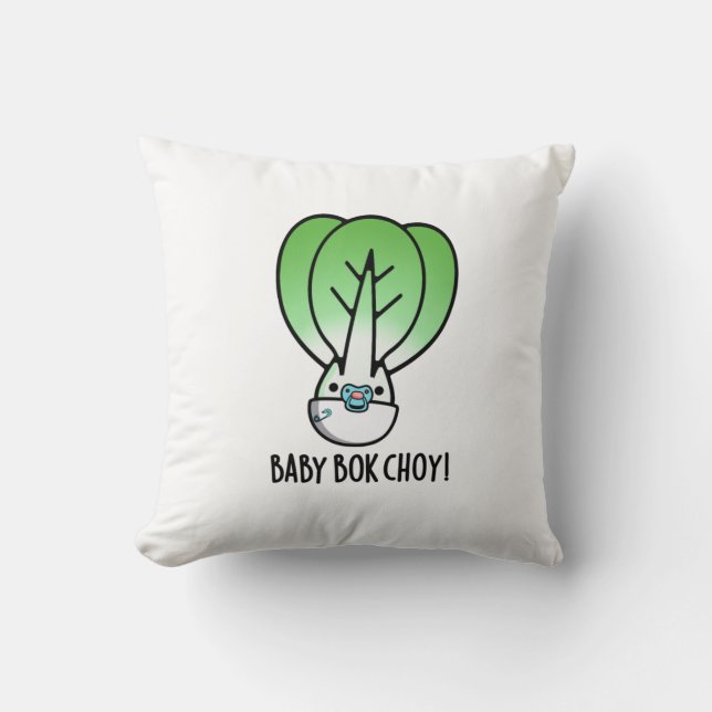 Baby Bok Choy Funny Veggie Pun  Cushion (Front)