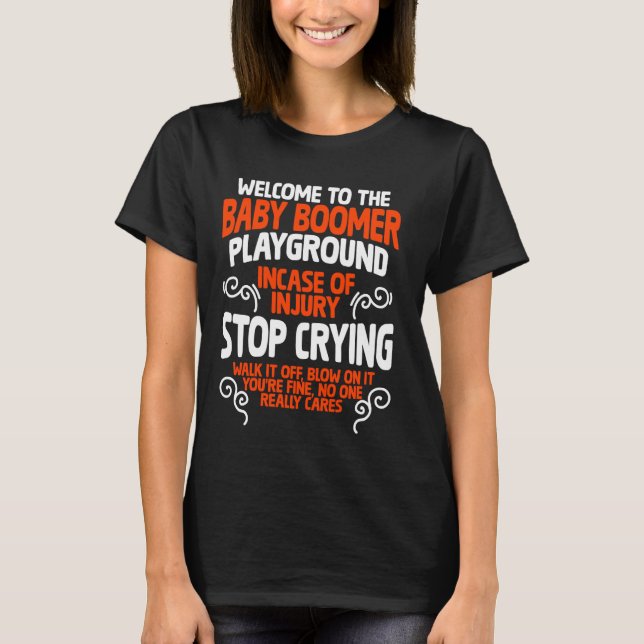 Baby Boomer Playground Funny Boomers Generation Ba T-Shirt (Front)
