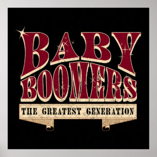 Baby Boomers The Greatest Generation Retro Slogan Poster