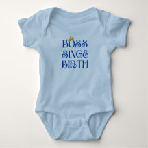 Baby Boss Since Birth Baby Bodysuit