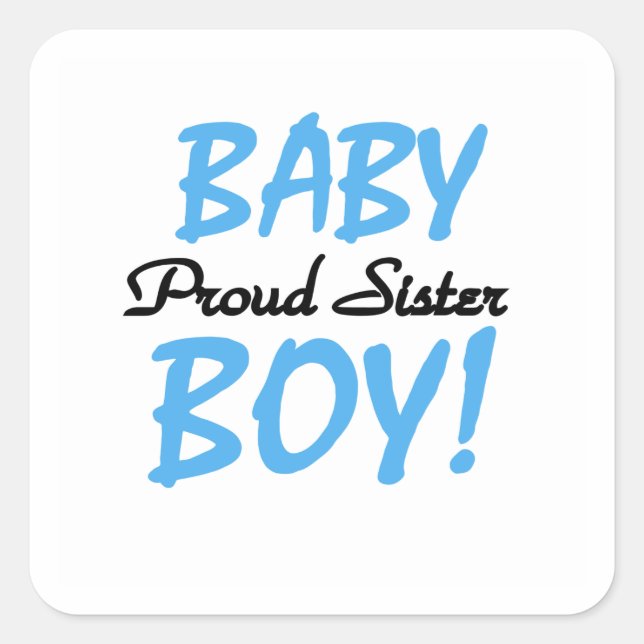 Baby Boy Proud Sister Gifts Square Sticker (Front)