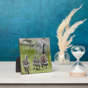 Baby Canada Geese with Quote Photo Plaque