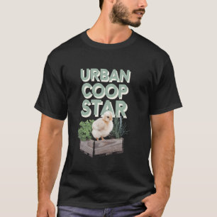 Baby Chicks in Urban Gardens Rooftops and Eco Livi T-Shirt