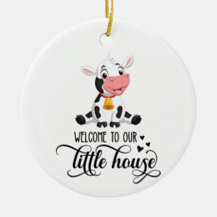Baby Cow Welcome To Our Home  Ceramic Ornament