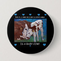 Baby Cows need mum's milk Vegan Button