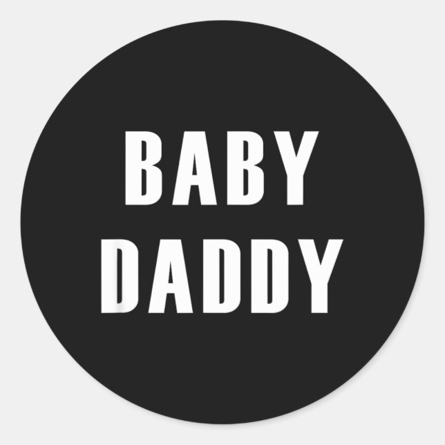 Baby Daddy Classic Round Sticker (Front)