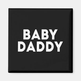 Baby Daddy Funny New &amp; Expecting Dads Father's Magnet
