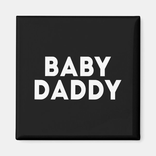 Baby Daddy Funny New &amp; Expecting Dads Father's Magnet (Front)