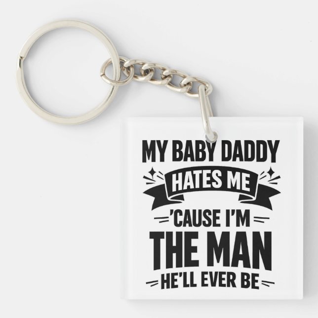 Baby Daddy Hates Me Twice The Man Funny Polar Prid Key Ring (Front)
