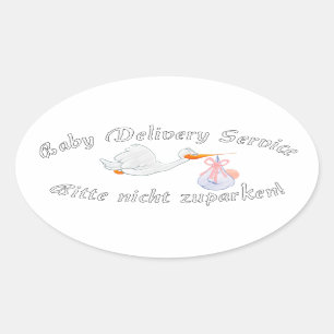 Baby Delivery Service ! Bitte nicht zuparken !  Oval Sticker