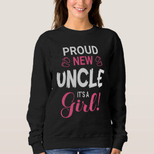 Baby Feet Pregnant Mother Proud New Uncle It's A G Sweatshirt