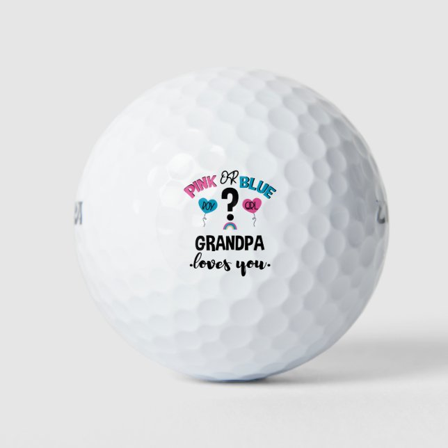 Baby Gender Reveal Pink Or Blue Grandpa Loves You Golf Balls (Front)