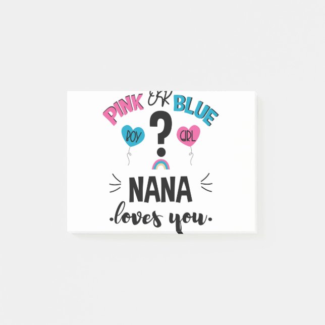 Baby Gender Reveal Pink Or Blue Nana Loves You Post-it Notes (Front)