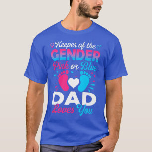 Baby Gender Reveal Shower Pink Or Blue Dad Loves Y T-Shirt