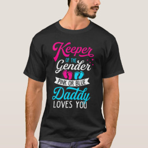 Baby Gender Reveal Shower Pink Or Blue Daddy Loves T-Shirt