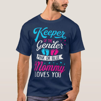 Baby Gender Reveal Shower Pink Or Blue Mommy Loves T-Shirt