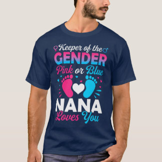 Baby Gender Reveal Shower Pink Or Blue Nana Loves  T-Shirt