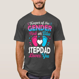 Baby Gender Reveal Shower Pink Or Blue Stepdad Lov T-Shirt