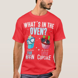 Baby Gender Reveal Whats In The Oven Muffin Cupcak T-Shirt