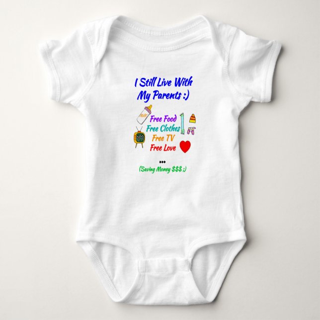 Baby Gift: I Still Live With My Parents - Funny Baby Bodysuit (Front)