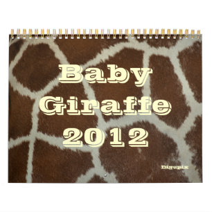 Baby Giraffe 2012 Calendar