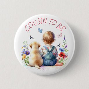 Baby Girl and Puppy Baby Shower Cousin to be 6 Cm Round Badge
