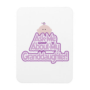 Baby Girl Ask About My Granddaughter Gifts Magnet