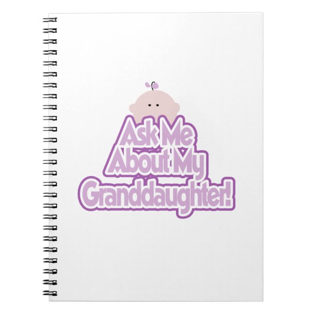 Baby Girl Ask About My Granddaughter Gifts Notebook (Front)