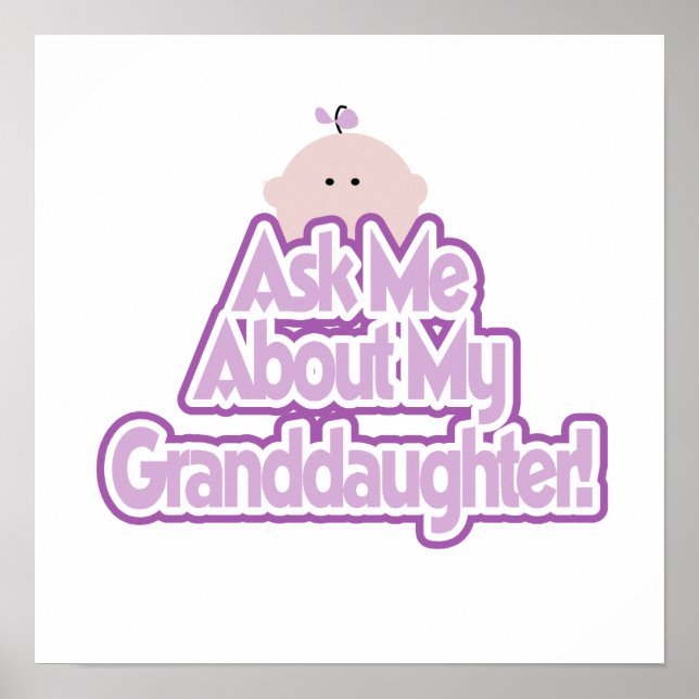 Baby Girl Ask About My Granddaughter Gifts Poster (Front)