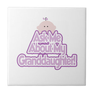 Baby Girl Ask About My Granddaughter Gifts Tile