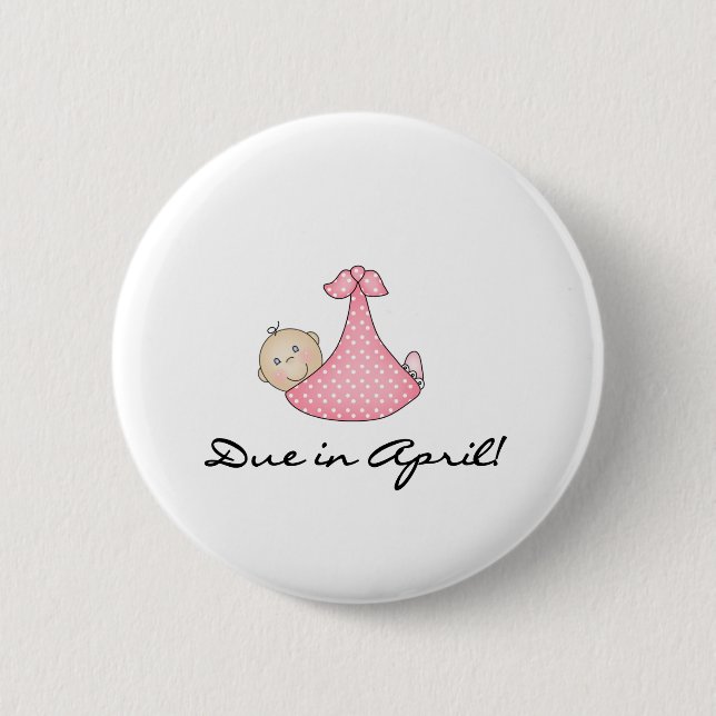 Baby Girl Due in April 6 Cm Round Badge (Front)