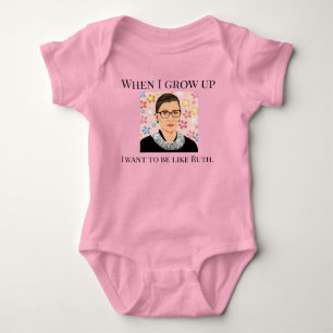 Baby Girl I want to be like Ruth Bader Ginsberg Bodysuit