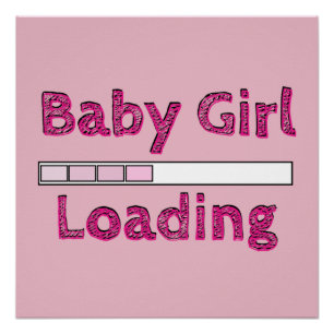 Baby Girl Loading - Fourth Month Poster