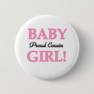 Baby Girl Proud Cousin 6 Cm Round Badge