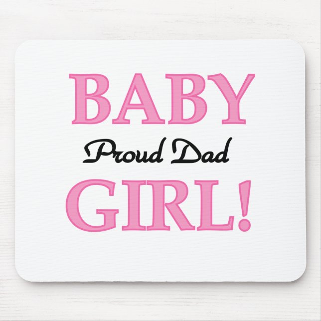 Baby Girl Proud Dad Mouse Pad (Front)