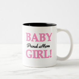 Baby Girl Proud Mum Two-Tone Coffee Mug