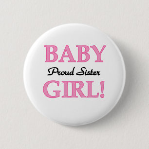 Baby Girl Proud Sister 6 Cm Round Badge