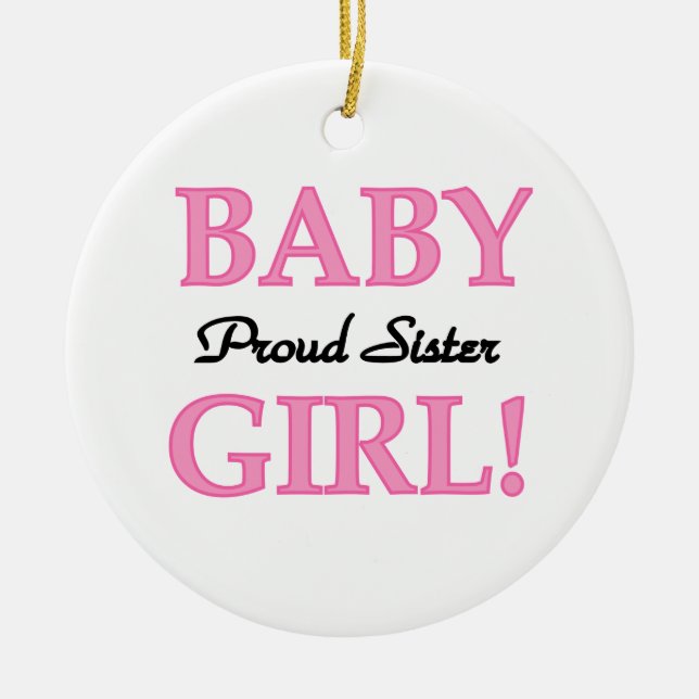 Baby Girl Proud Sister Gifts Ceramic Tree Decoration (Front)