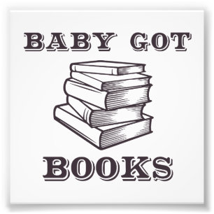 Baby Got Books Photo Print